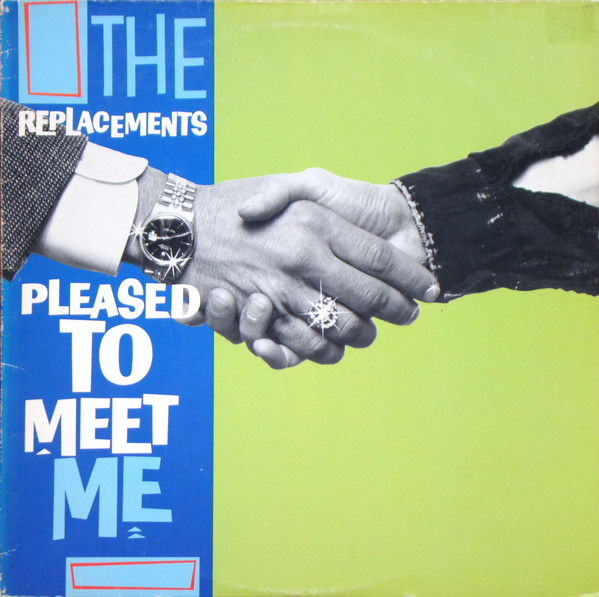 The Replacements: Pleased to Meet Me (1987)